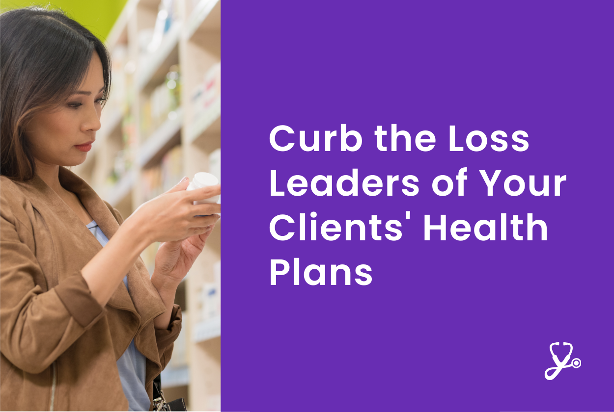 Curb the Loss Leaders of Your Clients' Health Plans